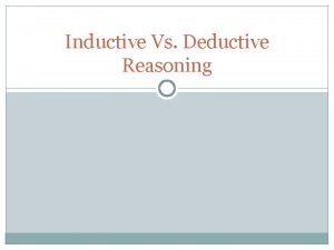 Inductive Vs Deductive Reasoning Inductive Reasoning Definition Looking