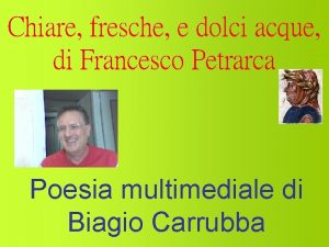 Chiare fresche e dolci acque di Francesco Petrarca