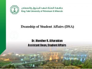 Deanship of Student Affairs DSA Dr Monther R