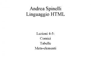 Andrea Spinelli Linguaggio HTML Lezioni 4 5 Cornici