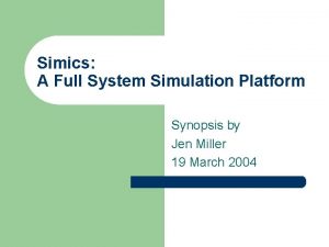 Simics A Full System Simulation Platform Synopsis by