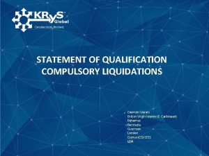 STATEMENT OF QUALIFICATION COMPULSORY LIQUIDATIONS Cayman Islands British