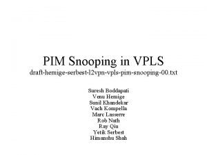 PIM Snooping in VPLS drafthemigeserbestl 2 vpnvplspimsnooping00 txt