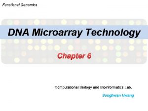 Functional Genomics DNA Microarray Technology Chapter 6 Computational Functional Genomics DNA Microarray Technology Chapter 6 Computational