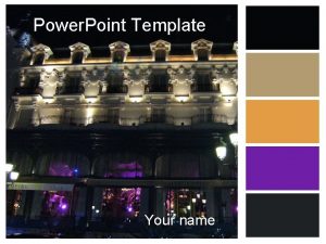 Power Point Template Your name Example Bullet Point