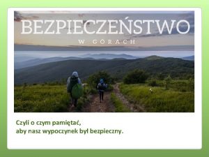 Czyli o czym pamita aby nasz wypoczynek by