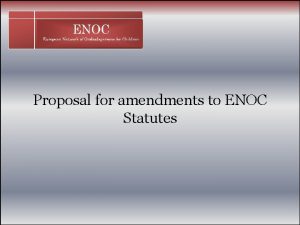 Proposal for amendments to ENOC Statutes Article 3