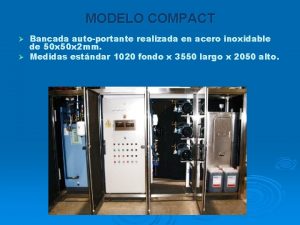 MODELO COMPACT Bancada autoportante realizada en acero inoxidable