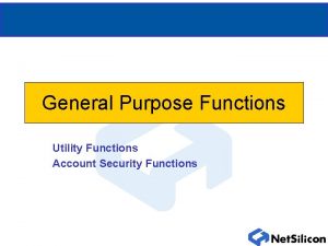 General Purpose Functions Utility Functions Account Security Functions