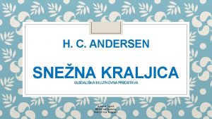 H C ANDERSEN SNENA KRALJICA GLEDALIKA IN LUTKOVNA