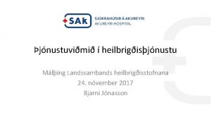 jnustuvimi heilbrigisjnustu Mling Landssambands heilbrigisstofnana 24 nvember 2017