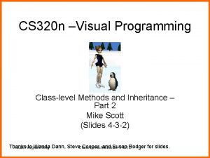 CS 320 n Visual Programming Classlevel Methods and