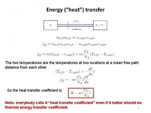 Energy heat transfer The two temperatures are the