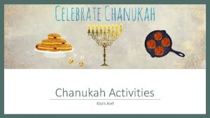 Chanukah Activities Kitah Alef Everyone is to tell