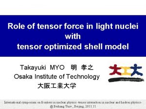 Role of tensor force in light nuclei with