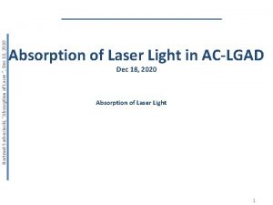 Hartmut Sadrozinski Absorption of Laser Dec 18 2020