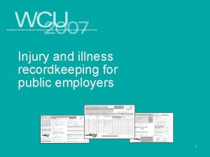 Injury and illness recordkeeping for public employers 1