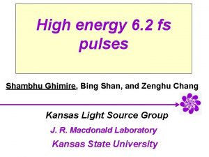 High energy 6 2 fs pulses Shambhu Ghimire