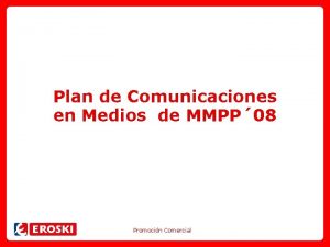 Plan de Comunicaciones en Medios de MMPP 08