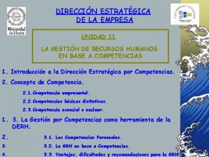 DIRECCIN ESTRATGICA DE LA EMPRESA UNIDAD 11 LA