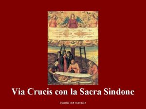 Via Crucis con la Sacra Sindone transizione manuale