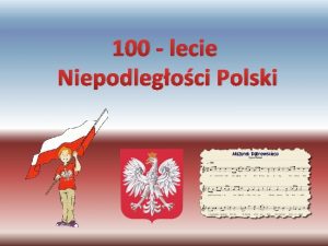 100 lecie Niepodlegoci Polski W dniu 8 listopada