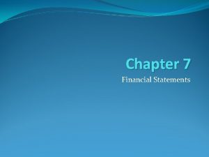 Chapter 7 Financial Statements 19 Income Statement Component