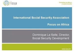 Promoting excellence in social security International Social Security