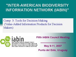 INTERAMERICAN BIODIVERSITY INFORMATION NETWORK IABIN Comp 3 Tools