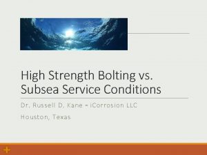High Strength Bolting vs Subsea Service Conditions Dr