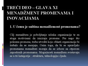 TREI DEO GLAVA XI MENADMENT PROMENAMA I INOVACIJAMA