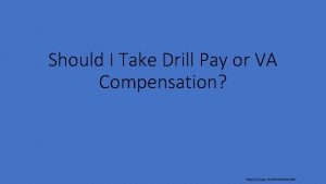 Should I Take Drill Pay or VA Compensation