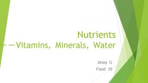 Nutrients Vitamins Minerals Water Jessy G Food 10