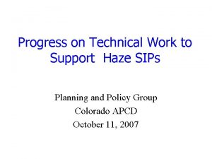 Progress on Technical Work to Support Haze SIPs