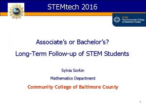 STEMtech 2016 Associates or Bachelors LongTerm Followup of