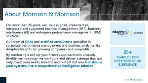 About Morrison Morrison For more than 25 years