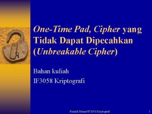 OneTime Pad Cipher yang Tidak Dapat Dipecahkan Unbreakable