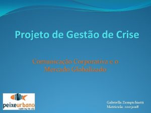 Projeto de Gesto de Crise Comunicao Corporativa e