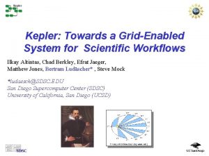 Kepler Towards a GridEnabled System for Scientific Workflows