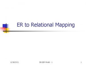 ER to Relational Mapping 12182021 DB EER Model