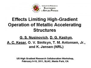 Effects Limiting HighGradient Operation of Metallic Accelerating Structures