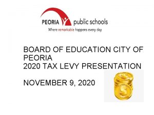 BOARD OF EDUCATION CITY OF PEORIA 2020 TAX