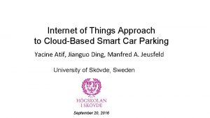 Internet of Things Approach to CloudBased Smart Car