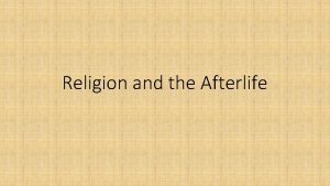 Religion and the Afterlife A Source of Religion