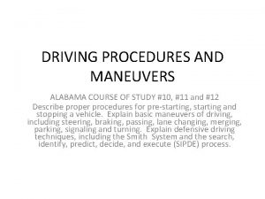 DRIVING PROCEDURES AND MANEUVERS ALABAMA COURSE OF STUDY