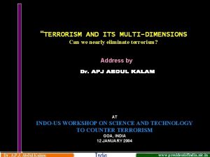 TERRORISM AND ITS MULTIDIMENSIONS Can we nearly eliminate