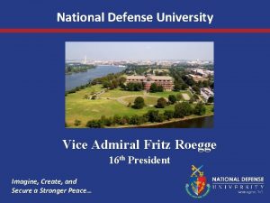 National Defense University Vice Admiral Fritz Roegge 16