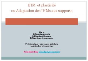 IHM et plasticit ou Adaptation des IHMs aux