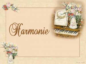 Harmonie est un joli mot tre en harmonie