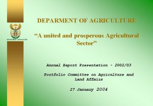 DEPARMENT OF AGRICULTURE DEPARTMENT AGRICULTURE A united and